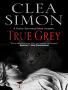 Cover image for True Grey